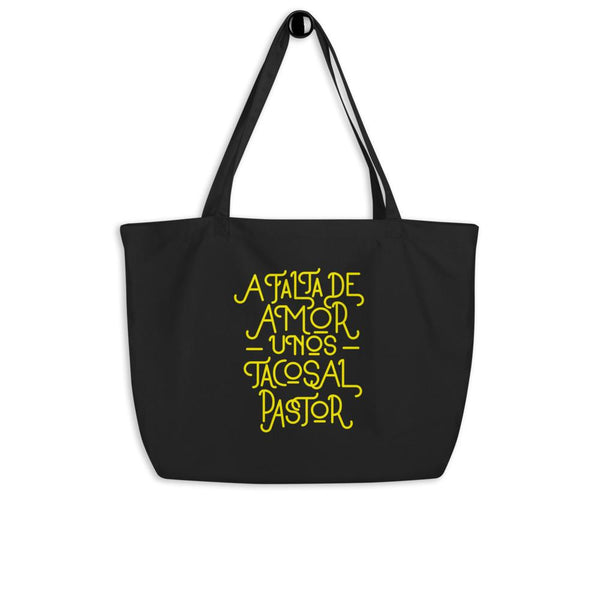 A falta de amor unos tacos al pastor Large organic tote bag - Pop You